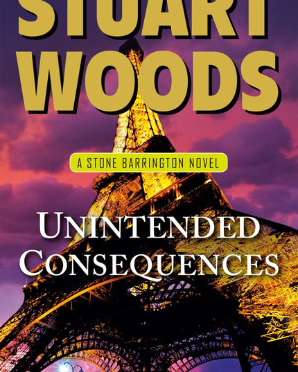 Unintended Consequences: A Stone Barrington Novel