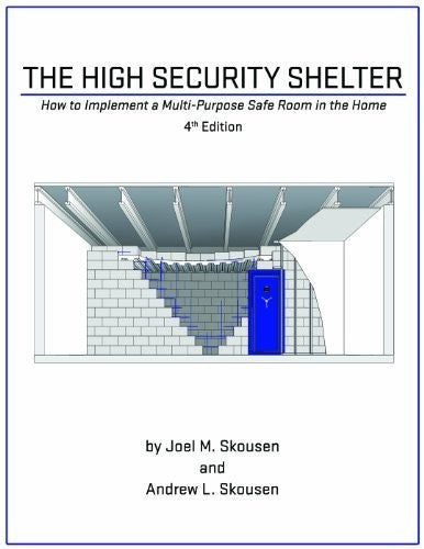 The High Security Shelter - How to Implement a Multi-Purpose Safe Room in the H