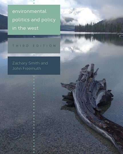 Environmental Politics and Policy in the West, Third Edition