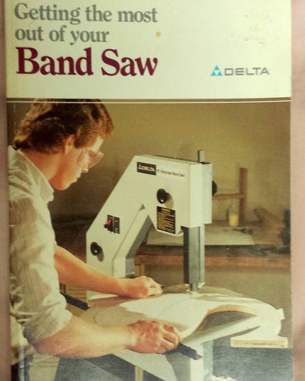 Getting the Most Out of Your Band Saw