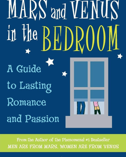 Mars and Venus in the Bedroom: A Guide to Lasting Romance and Passion – Advance