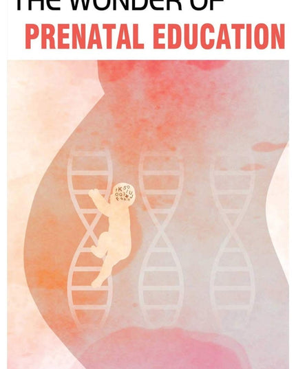 The Wonder of Prenatal Education: Why You Should Listen to Mozart and Sing to Y