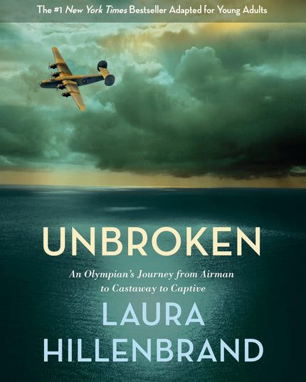 Unbroken (The Young Adult Adaptation): An Olympian's Journey from Airman to Cas