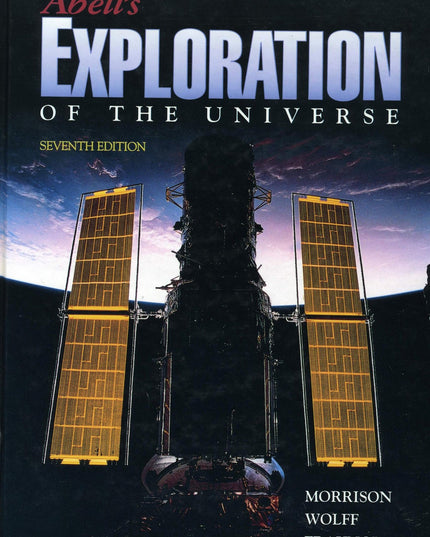 Abell's Exploration of the Universe (Abell's Exploration of the Universe, 7th E