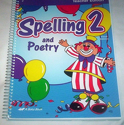 Spelling and Poetry 2 A Beka books, 2010 Teacher Edition
