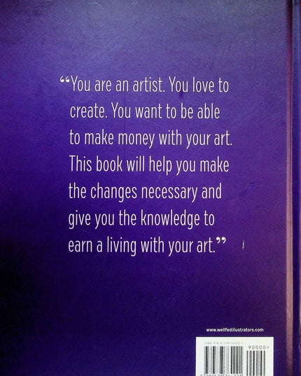 What They Don't Teach In Art School - An illustrator's guide to making money in