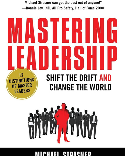 Mastering Leadership: Shift the Drift and Change the World