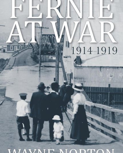 Fernie at War: 1914 - 1919