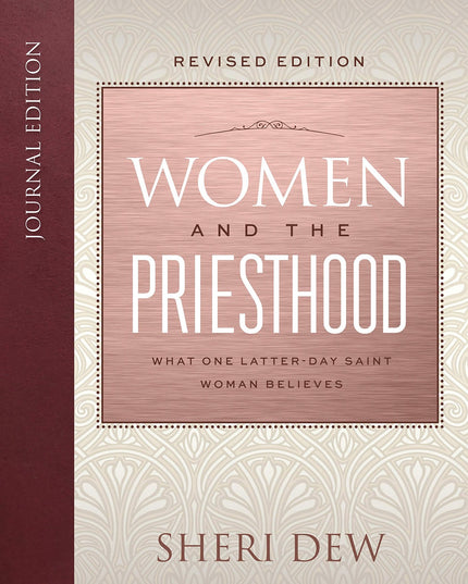 Women and the Priesthood: What One Latter-day Saint Woman Believes [Gospel Clas