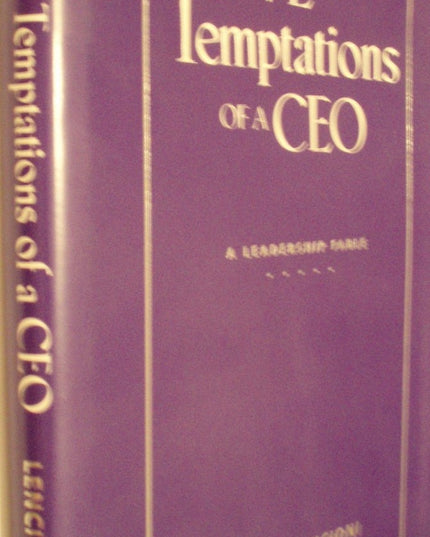 The Five Temptations of a CEO: A Leadership Fable