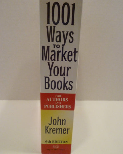 1001 Ways to Market Your Books: For Authors and Publishers, 6th Edition