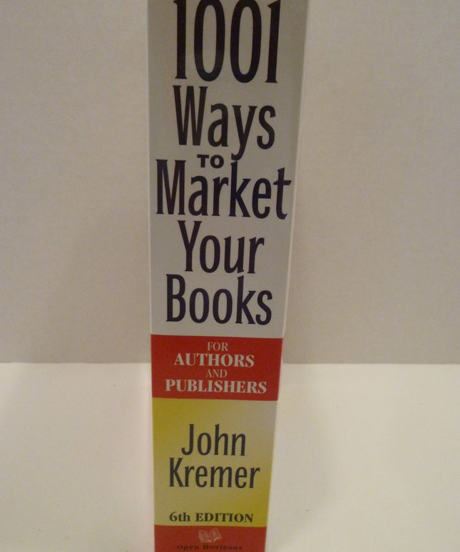 1001 Ways to Market Your Books: For Authors and Publishers, 6th Edition