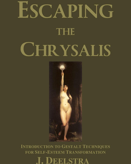 Escaping the Chrysalis