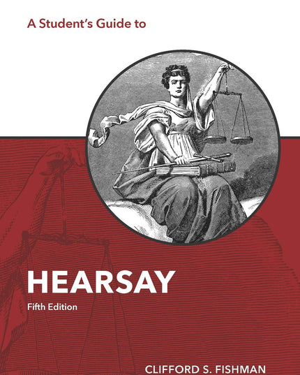 A Student's Guide to Hearsay (The Student's Guide Series)