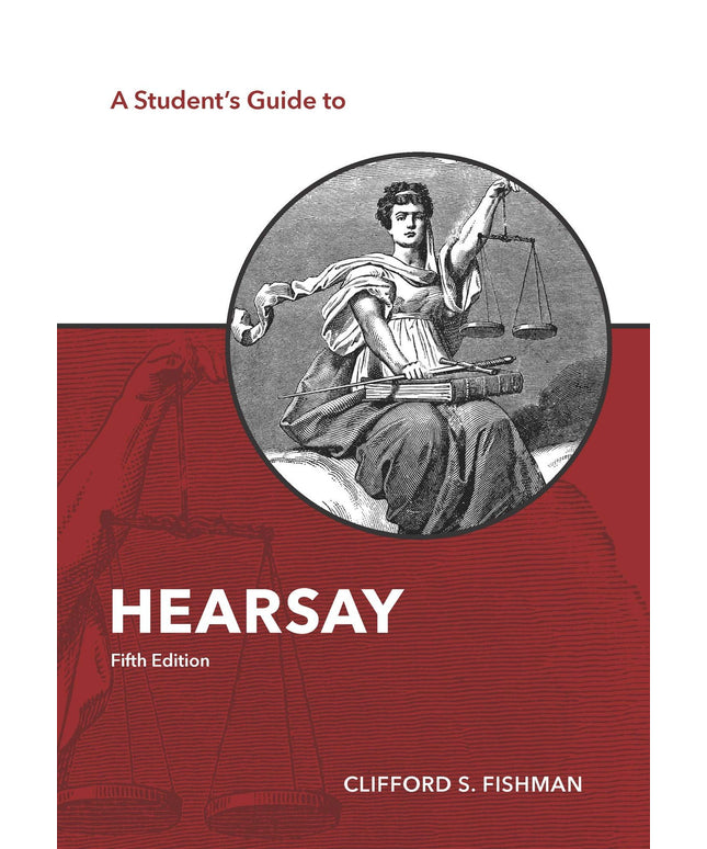 A Student's Guide to Hearsay (The Student's Guide Series)