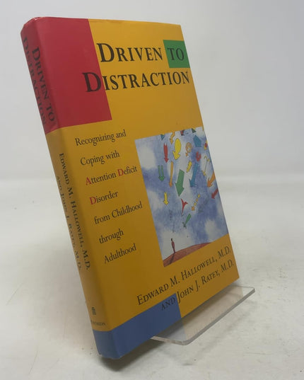 Driven to Distraction: Recognizing and Coping with Attention Deficit Disorder f