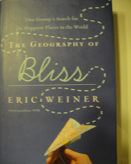 The Geography of Bliss: One Grump's Search for the Happiest Places in the World