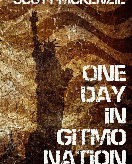 One Day in Gitmo Nation (a No Agenda Novel)