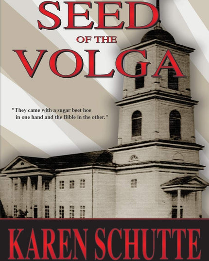 Seed of the Volga: 2nd in a Trilogy of an American Family Immigration Saga