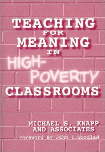 Teaching for Meaning in High-poverty Classrooms