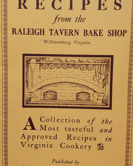 Recipes from the Raleigh Tavern Bake Shop