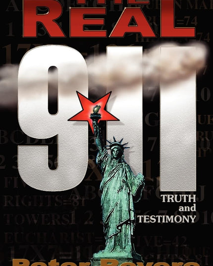 THE REAL 911: TRUTH and TESTIMONY