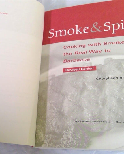 Smoke & Spice - Revised Edition: Cooking With Smoke, the Real Way to Barbecue