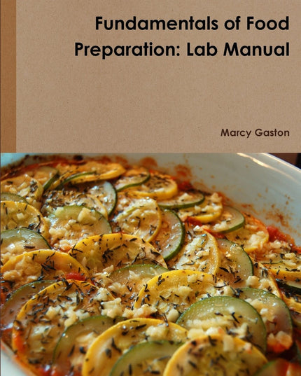 Fundamentals of Food Preparation: Lab Manual