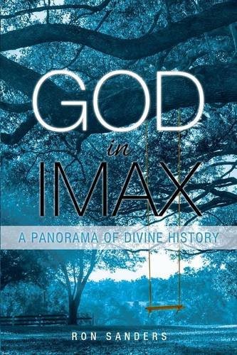 God in IMAX: A Panorama of Divine History