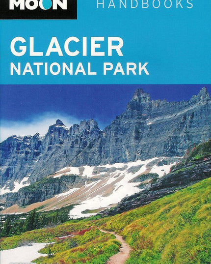 Moon Glacier National Park (Moon Handbooks)