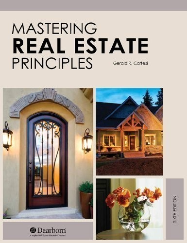 Mastering Real Estate Principles, 6th Edition by Gerald R. Cortesi (2013-12-24)