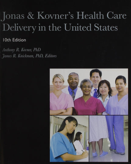 Jonas & Kovner's Health Care Delivery in the United States
