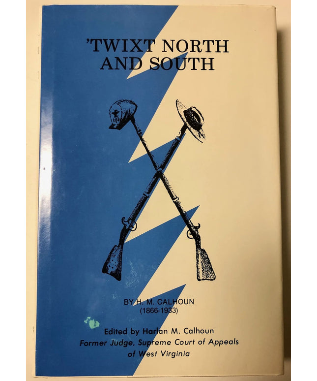 'TWIXT NORTH AND SOUTH Depicting the Strife, Brutality, and Heartbreak During t