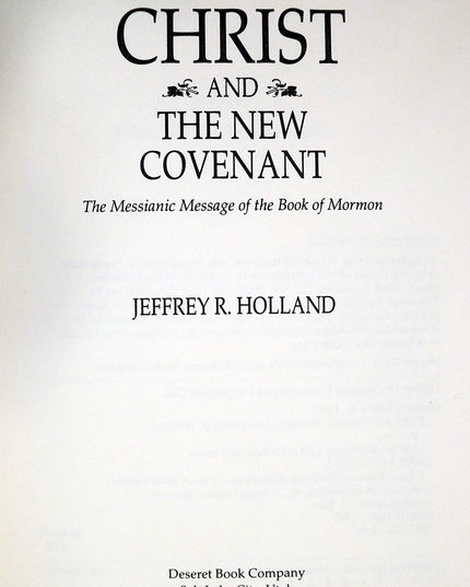 Christ and the New Covenant: The Messianic Message of the Book of Mormon