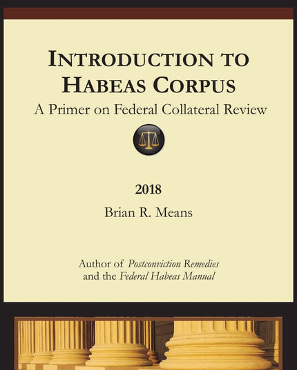 Introduction to Habeas Corpus, A Primer on Federal Collateral Review