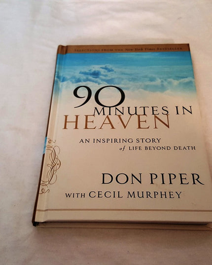 Selections from 90 Minutes in Heaven: An Inspiring Story of Life Beyond Death