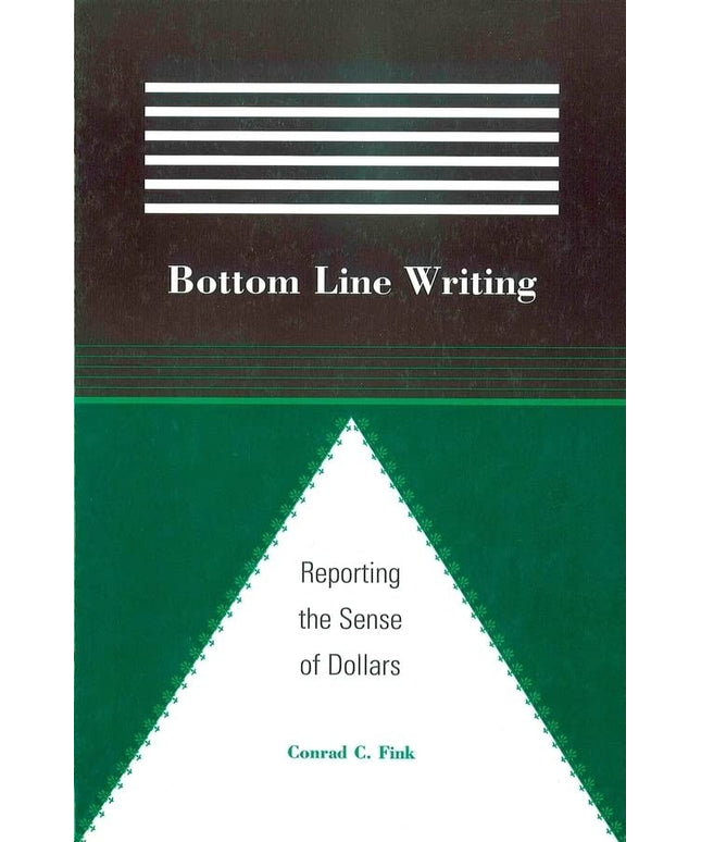 Bottom Line Writing: Reporting the Sense of Dollars