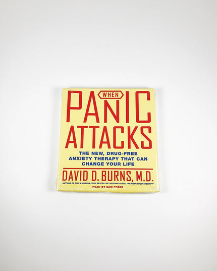 When Panic Attacks CD: The New, Drug-Free Anxiety Treatments That Can Change Yo