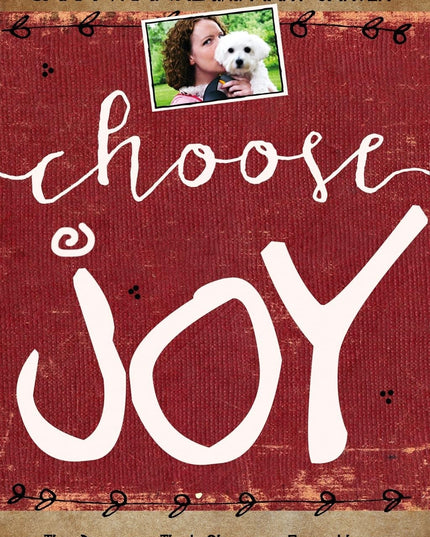 Choose Joy: Finding Hope and Purpose When Life Hurts (Devotional Inspiration)