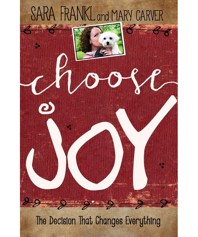Choose Joy: Finding Hope and Purpose When Life Hurts (Devotional Inspiration)