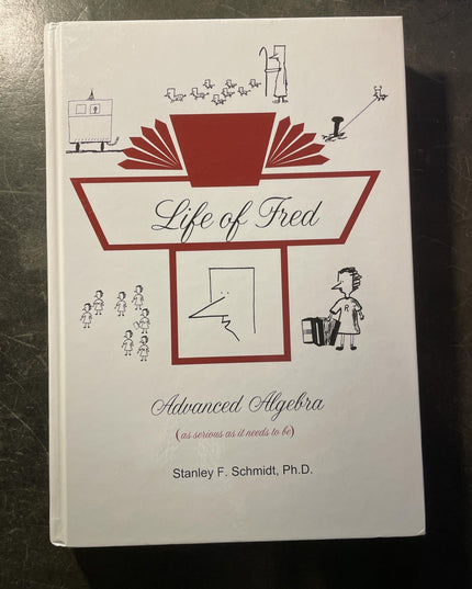 Life of Fred--Advanced Algebra