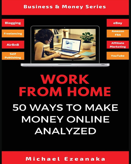 Work From Home: 50 Ways to Make Money Online Analyzed