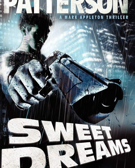 Sweet Dreams (A Mark Appleton Thriller) (The Mark Appleton Conspiracy Thrillers)