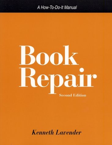 Book Repair: A How-To-Do-It Manual (How to Do It Manuals for Librarians)