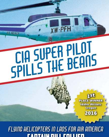 CIA Super Pilot Spills the Beans: Flying Helicopters in Laos for Air America