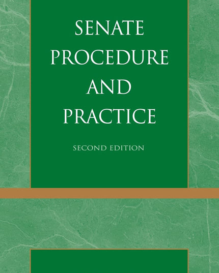 Senate Procedure and Practice (Senate Procedure & Practice)