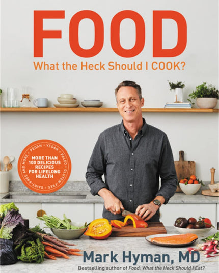 Food: What the Heck Should I Cook?: More than 100 Delicious Recipes--Pegan, Veg