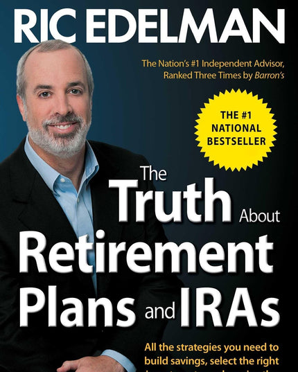 The Truth About Retirement Plans and IRAs