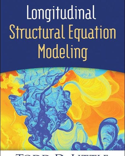 Longitudinal Structural Equation Modeling (Methodology in the Social Sciences S