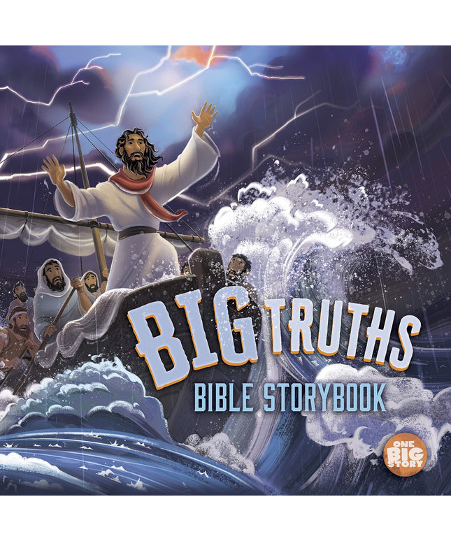 Big Truths Bible Storybook (One Big Story)